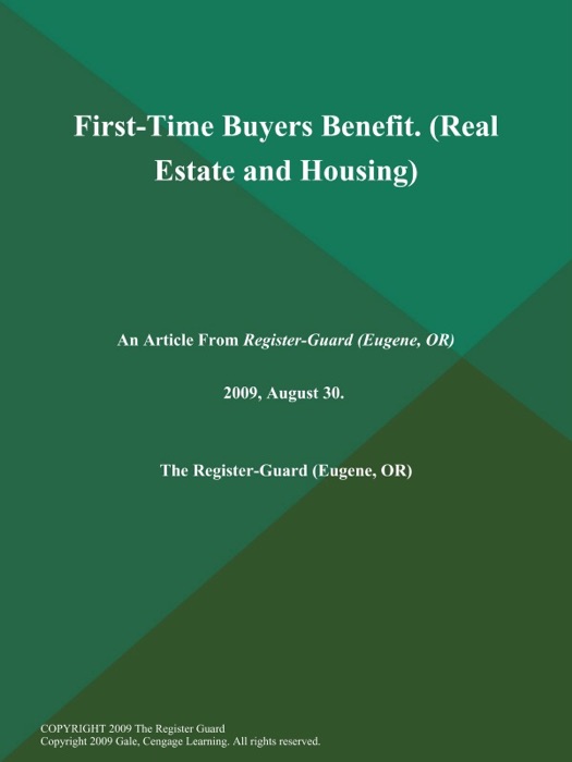 First-Time Buyers Benefit (Real Estate and Housing)