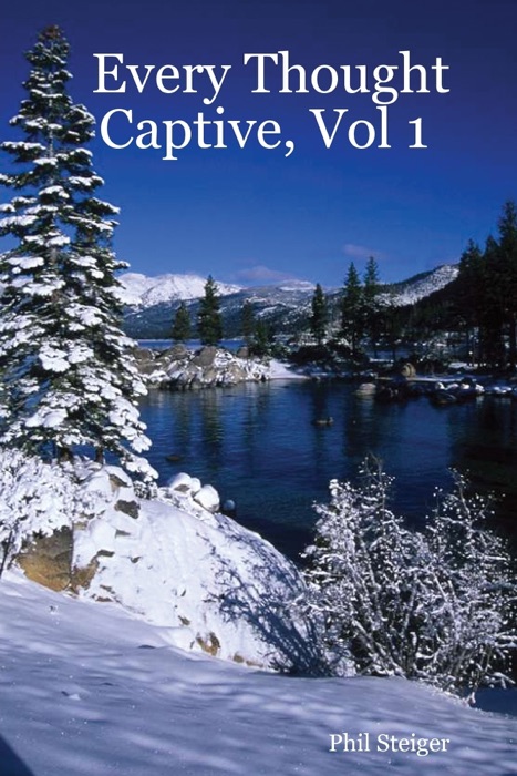 Every Thought Captive, Vol 1