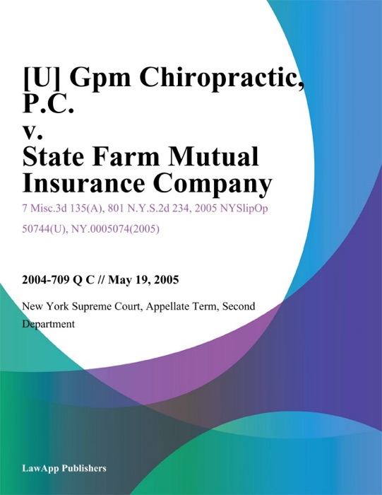 GPM Chiropractic, P.C. v. State Farm Mutual Insurance Company