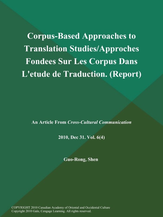 Corpus-Based Approaches to Translation Studies/Approches Fondees Sur Les Corpus Dans L'etude de Traduction (Report)