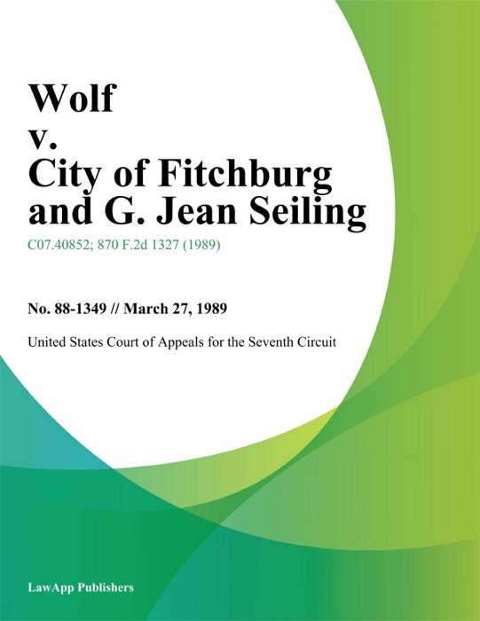 Wolf v. City of Fitchburg and G. Jean Seiling