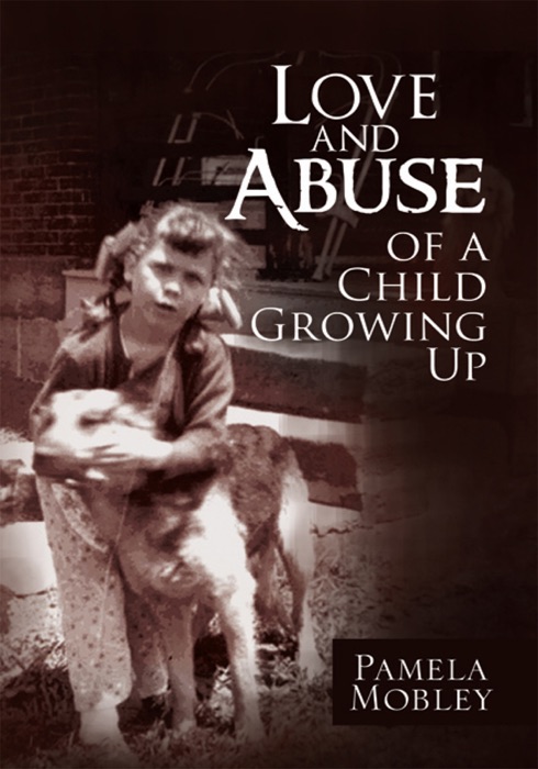 Love And Abuse Of A Child Growing Up