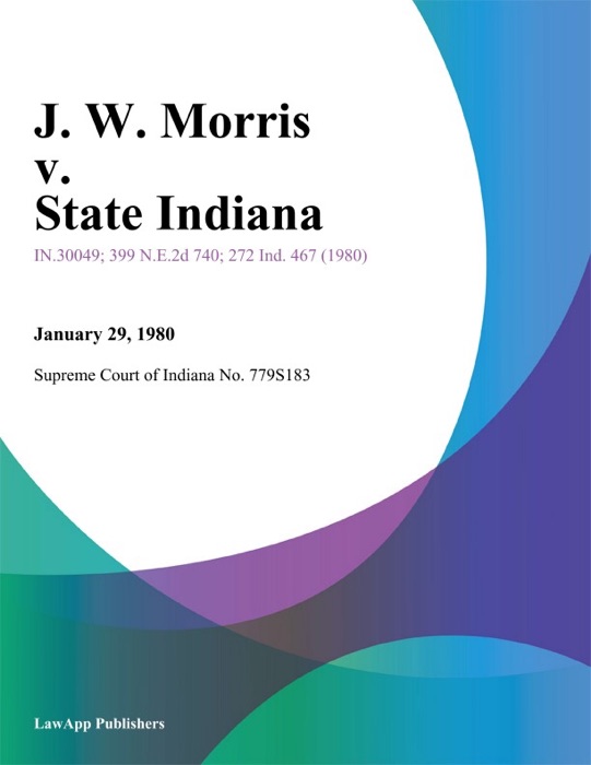 J. W. Morris v. State Indiana