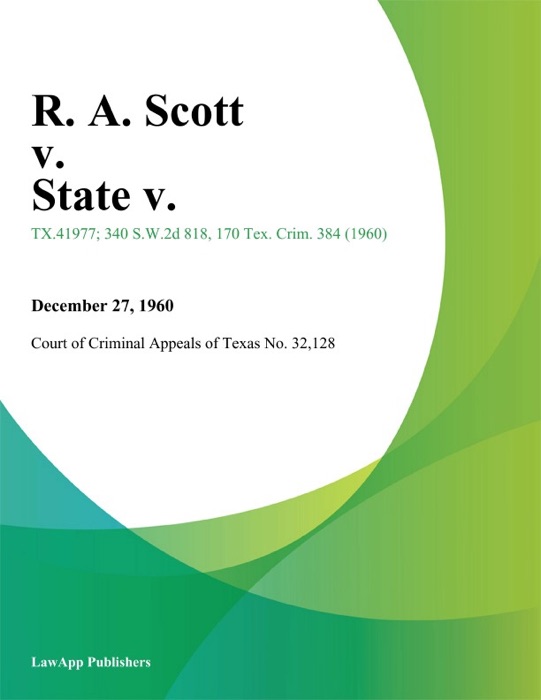 R. A. Scott v. State V.