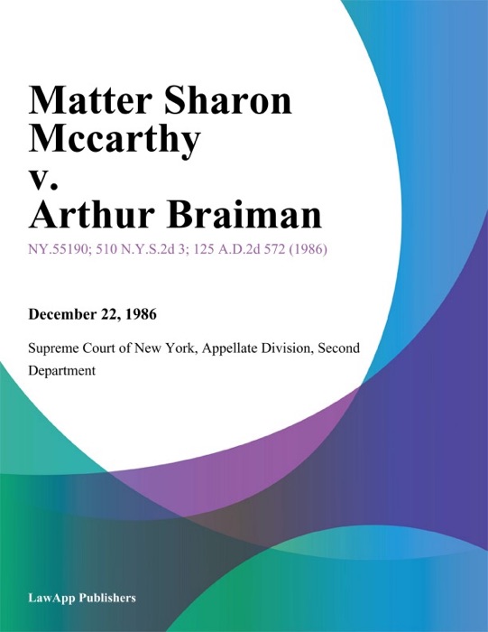 Matter Sharon Mccarthy v. Arthur Braiman