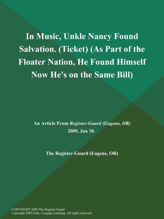 In Music, Unkle Nancy Found Salvation (Ticket) (As Part of the Floater Nation, He Found Himself; Now He's on the Same Bill)