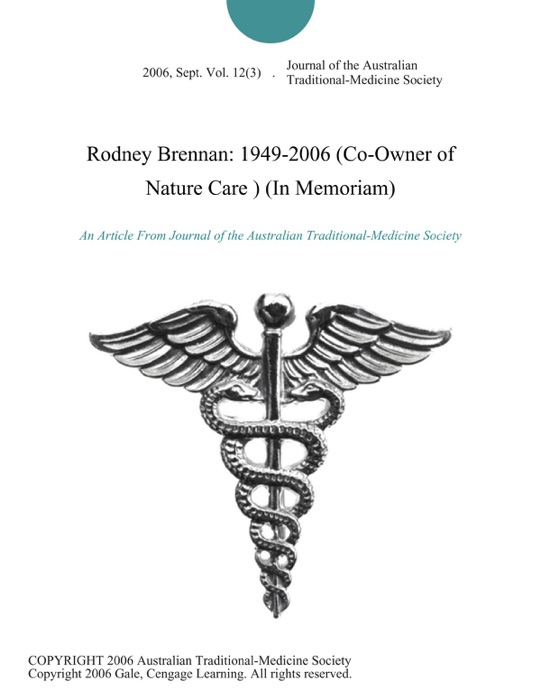 Rodney Brennan: 1949-2006 (Co-Owner of Nature Care ) (In Memoriam)