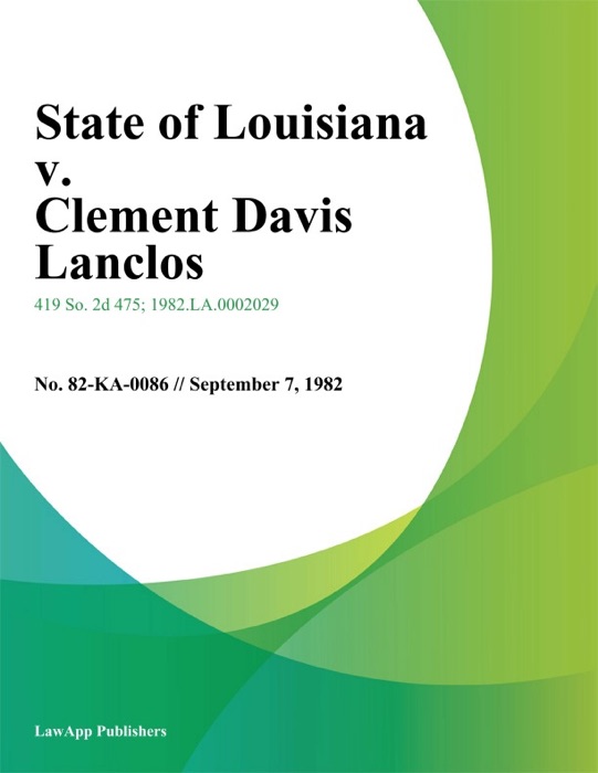 State of Louisiana v. Clement Davis Lanclos