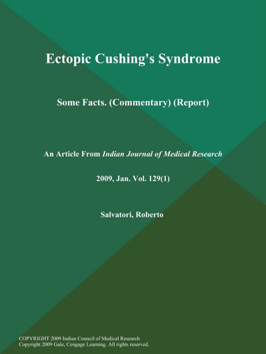 Ectopic Cushing's Syndrome: Some Facts (Commentary) (Report)