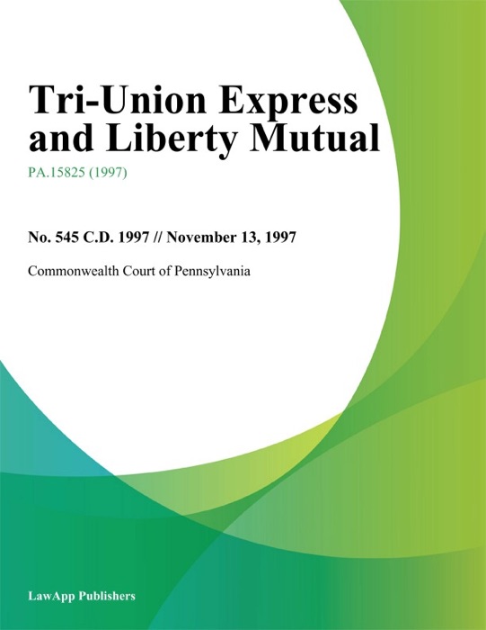 Tri-Union Express and Liberty Mutual