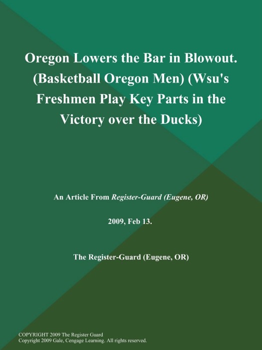 Oregon Lowers the Bar in Blowout (Basketball Oregon Men) (Wsu's Freshmen Play Key Parts in the Victory over the Ducks)