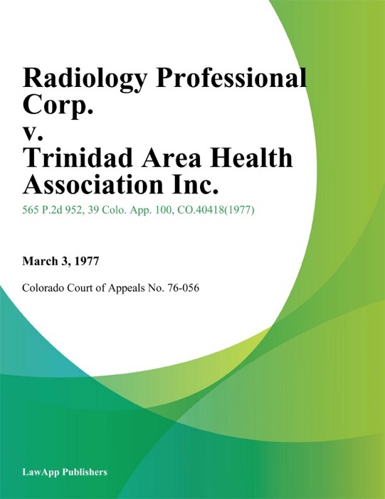 Radiology Professional Corp. v. Trinidad Area Health Association Inc.