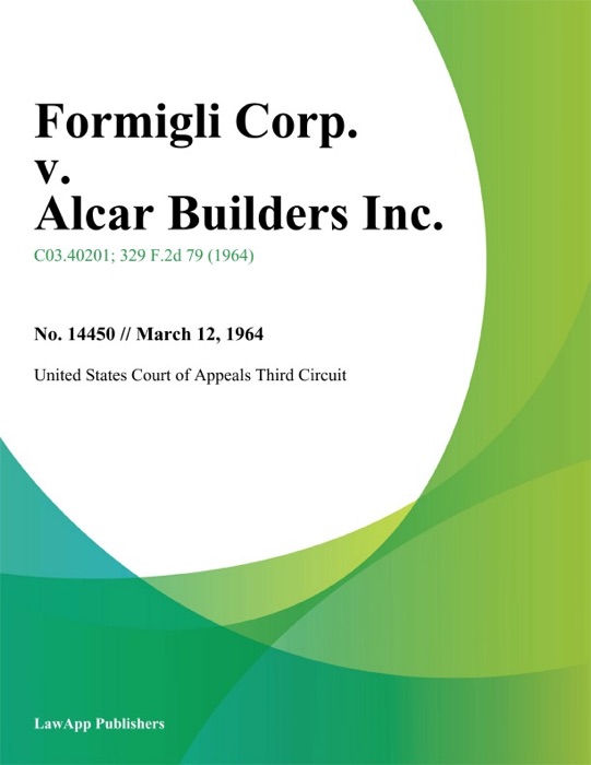 Formigli Corp. v. Alcar Builders Inc.