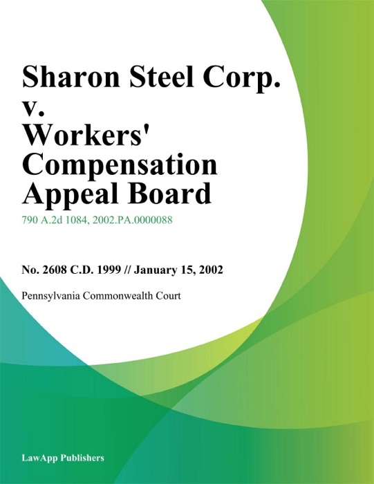 Sharon Steel Corp. V. Workers' Compensation Appeal Board