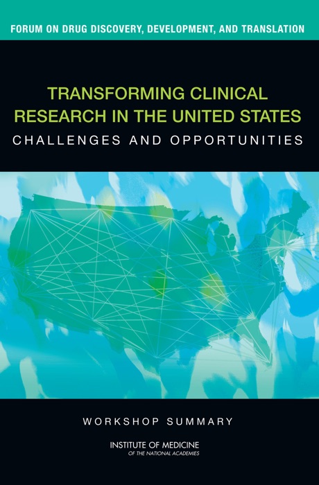 Transforming Clinical Research in the United States