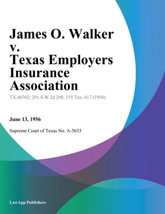 James O. Walker v. Texas Employers Insurance Association