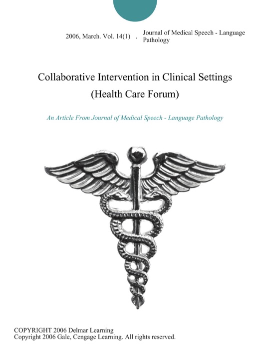 Collaborative Intervention in Clinical Settings (Health Care Forum)