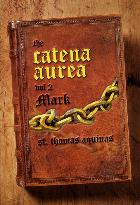 Catena Aurea Vol. 2 - Mark