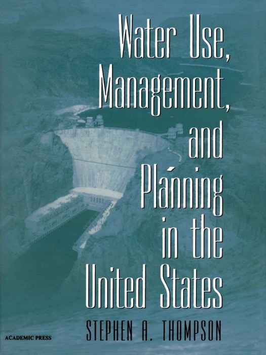 Water Use, Management, and Planning in the United States (Enhanced Edition)