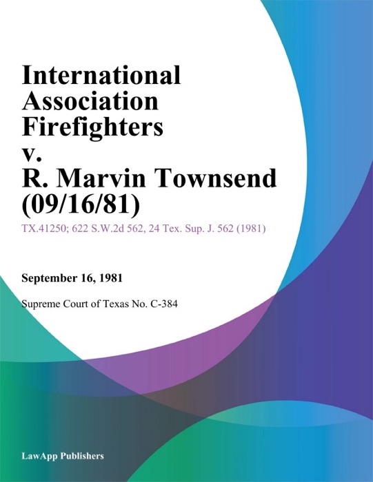 International Association Firefighters v. R. Marvin Townsend