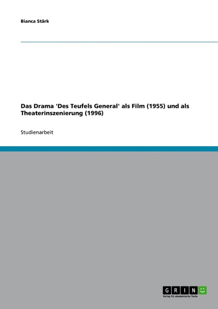 Das Drama Des Teufels General als Film (1955) und als Theaterinszenierung (1996) (German Edition)
