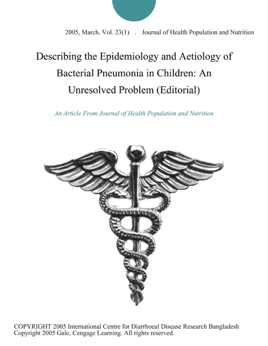 Describing the Epidemiology and Aetiology of Bacterial Pneumonia in Children: An Unresolved Problem (Editorial)