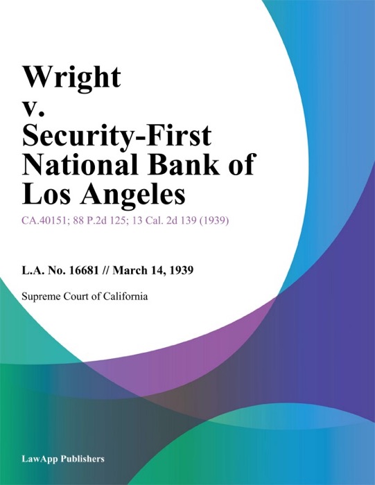 Wright v. Security-First National Bank of Los Angeles