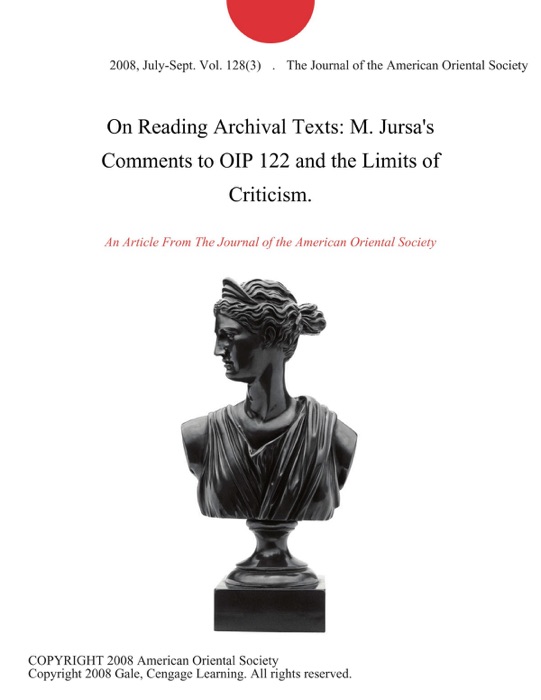 On Reading Archival Texts: M. Jursa's Comments to OIP 122 and the Limits of Criticism.