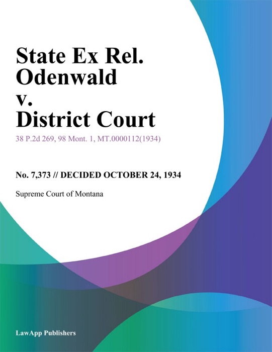 State Ex Rel. Odenwald v. District Court