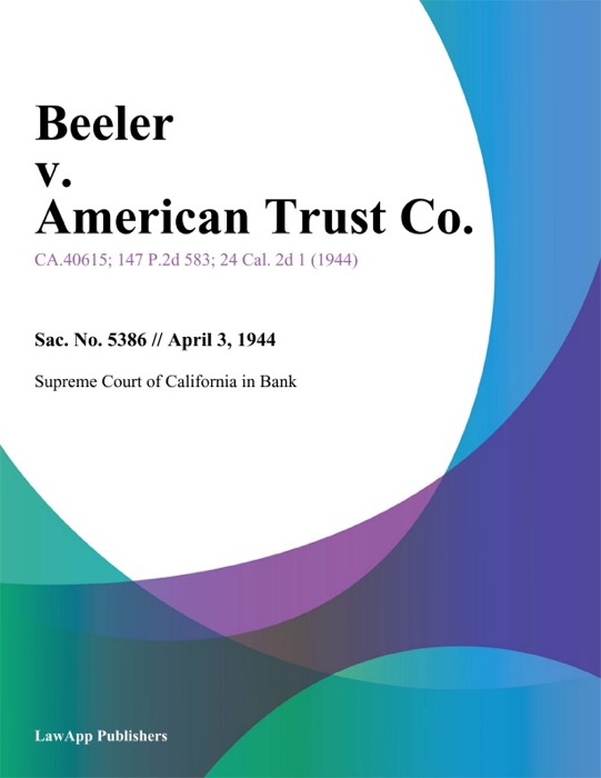 Beeler V. American Trust Co.