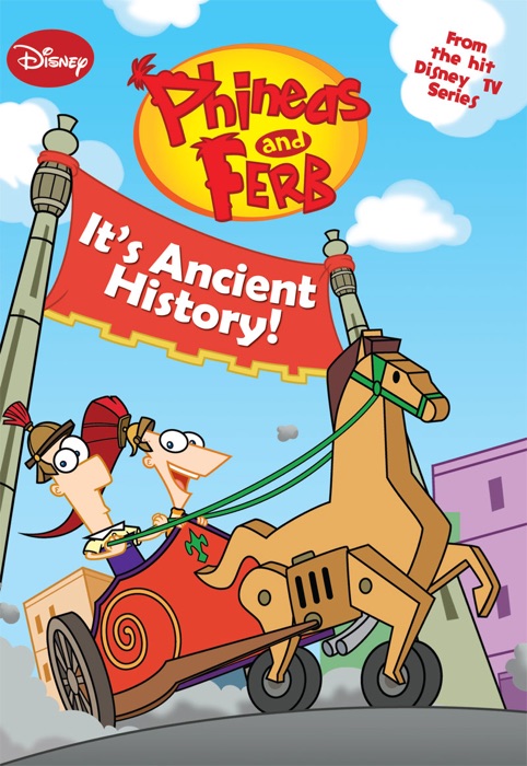 Phineas and Ferb: It's Ancient History!