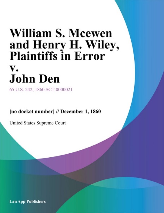 William S. Mcewen and Henry H. Wiley, Plaintiffs in Error v. John Den