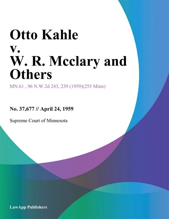 Otto Kahle v. W. R. Mcclary and Others