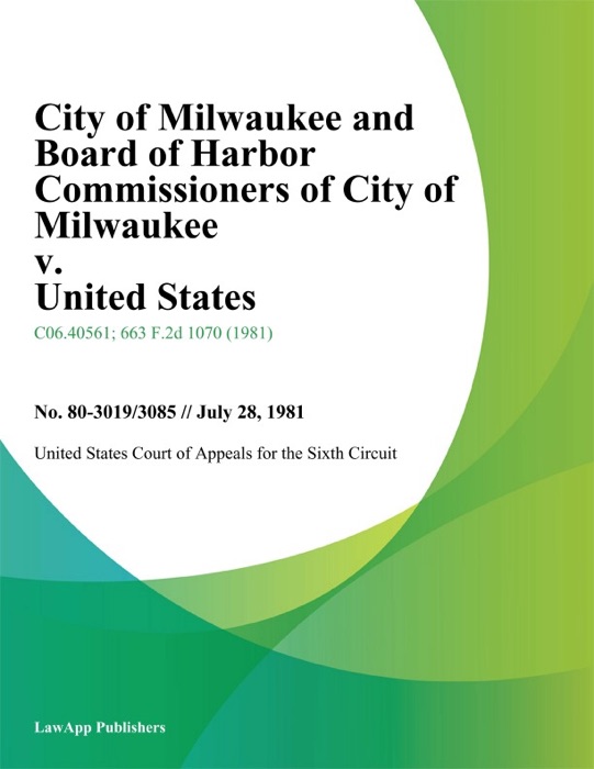 City of Milwaukee and Board of Harbor Commissioners of City of Milwaukee v. United States