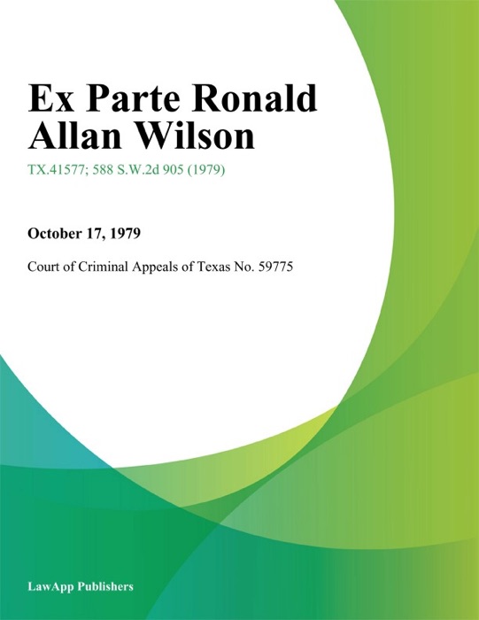 Ex Parte Ronald Allan Wilson