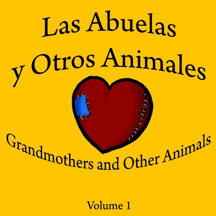 Las Abuelas y Otros Animales, Grandmothers and Other Animals