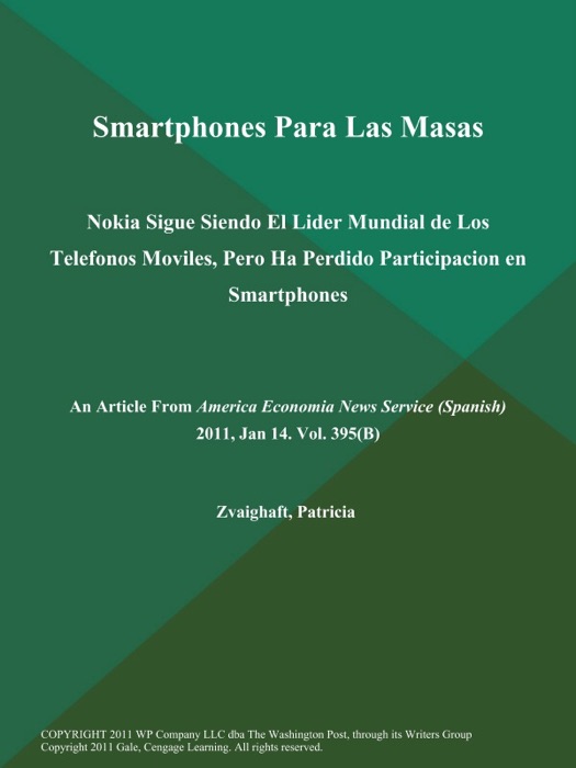 Smartphones Para Las Masas: Nokia Sigue Siendo El Lider Mundial de Los Telefonos Moviles, Pero Ha Perdido Participacion en Smartphones