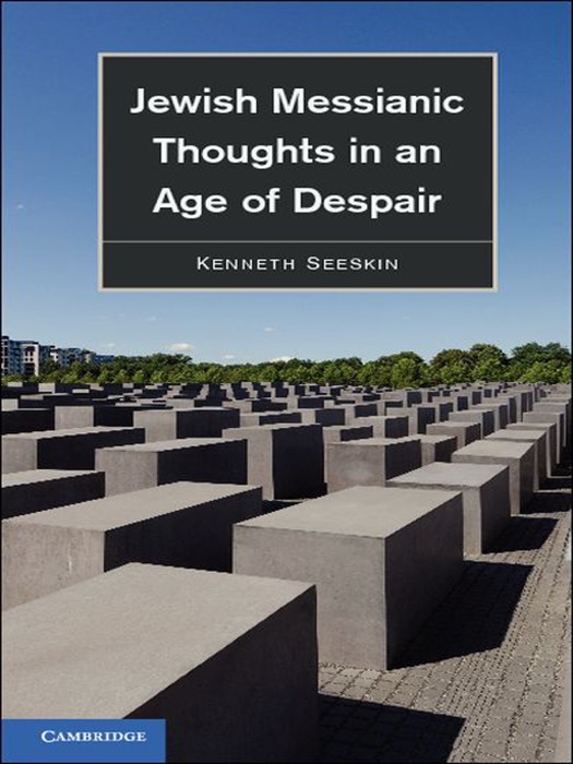 Jewish Messianic Thoughts in an Age of Despair