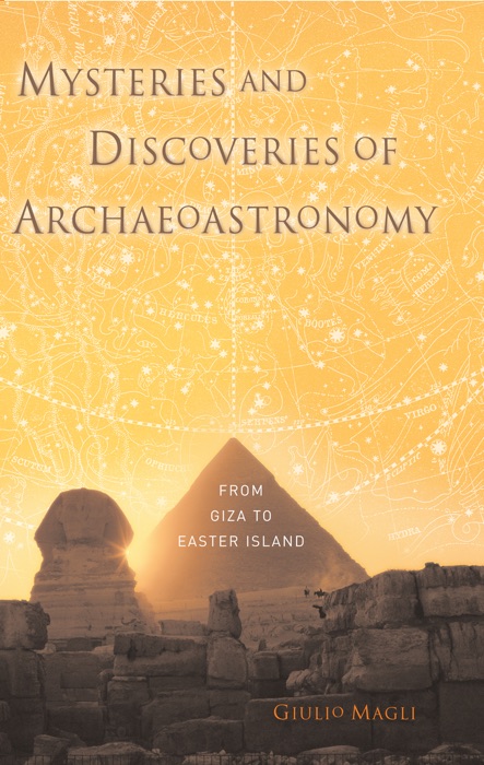 Mysteries and Discoveries of Archaeoastronomy