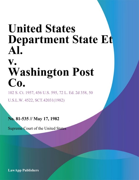 United States Department State Et Al. v. Washington Post Co.