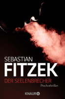 Sebastian Fitzek - Der Seelenbrecher artwork