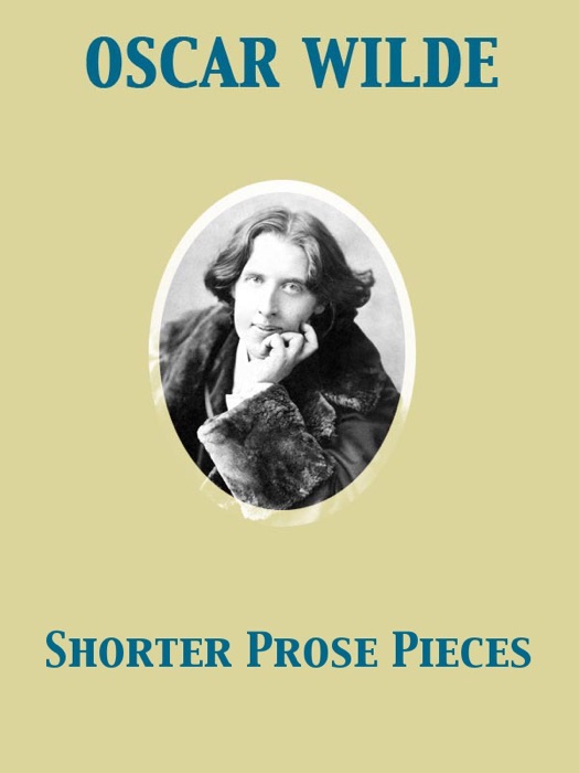 Shorter Prose Pieces