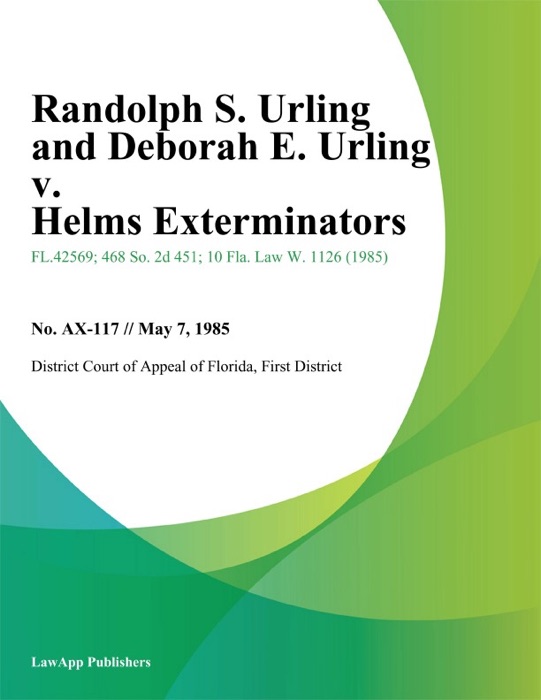 Randolph S. Urling and Deborah E. Urling v. Helms Exterminators