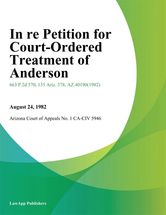 In Re Petition for Court-Ordered Treatment of Anderson