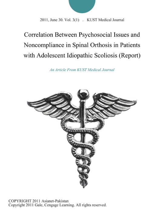 Correlation Between Psychosocial Issues and Noncompliance in Spinal Orthosis in Patients with Adolescent Idiopathic Scoliosis (Report)