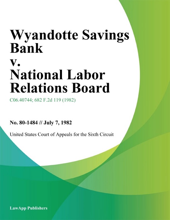 Wyandotte Savings Bank v. National Labor Relations Board