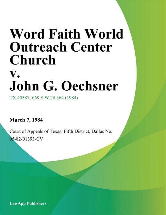 Word Faith World Outreach Center Church v. John G. Oechsner