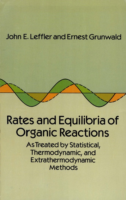 Rates and Equilibria of Organic Reactions