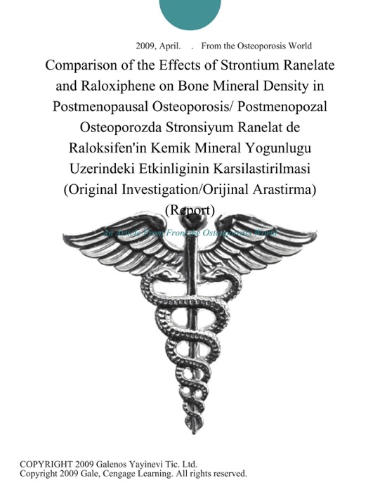 Comparison of the Effects of Strontium Ranelate and Raloxiphene on Bone Mineral Density in Postmenopausal Osteoporosis/ Postmenopozal Osteoporozda Stronsiyum Ranelat de Raloksifen'in Kemik Mineral Yogunlugu Uzerindeki Etkinliginin Karsilastirilmasi (Original Investigation/Orijinal Arastirma) (Report)