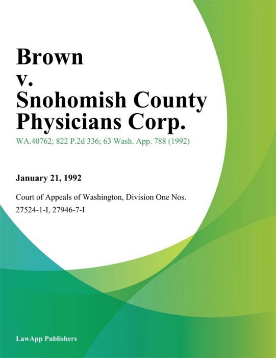 Brown v. Snohomish County Physicians Corp.